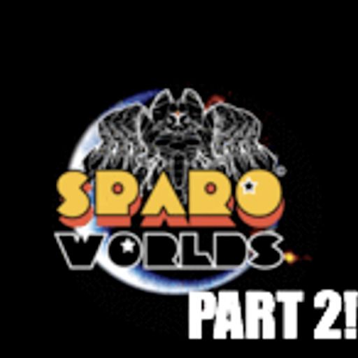SPAROWORLDS PART II