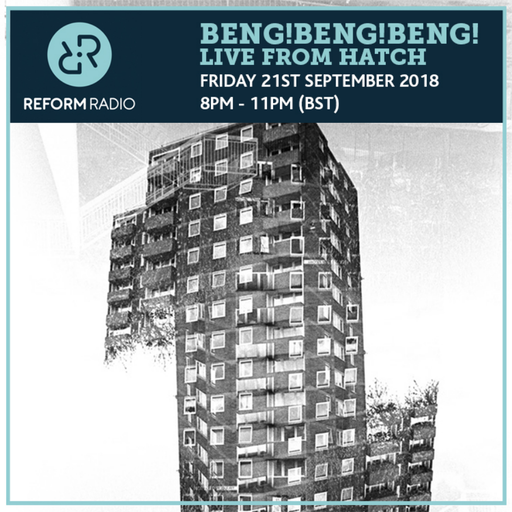 Beng!Beng!Beng! Live From Hatch 21st September 2018