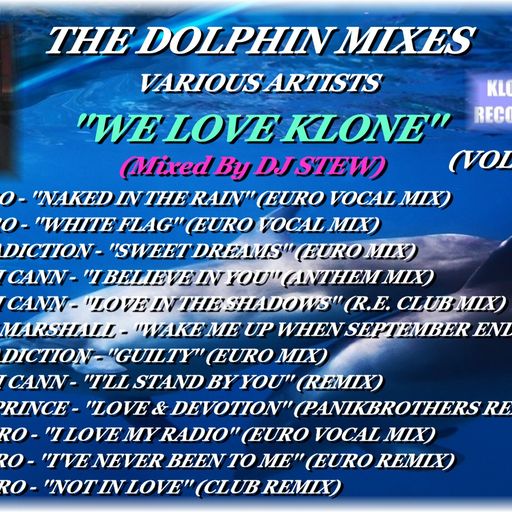 THE DOLPHIN MIXES - VARIOUS ARTISTS - ''WE LOVE KLONE'' (VOLUME 7)