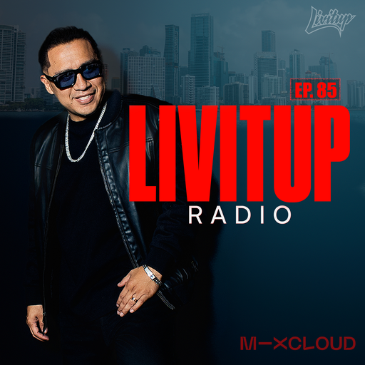 Livitup Radio EP. 85 - DJ Livitup Miami