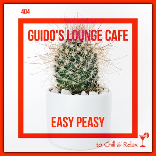 Guido's Lounge Cafe Broadcast 0404 Easy Peasy (20191129)