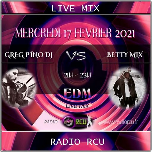 Greg Pino Dj VS Betty Mix @ Radio RCU - 17/02/2021