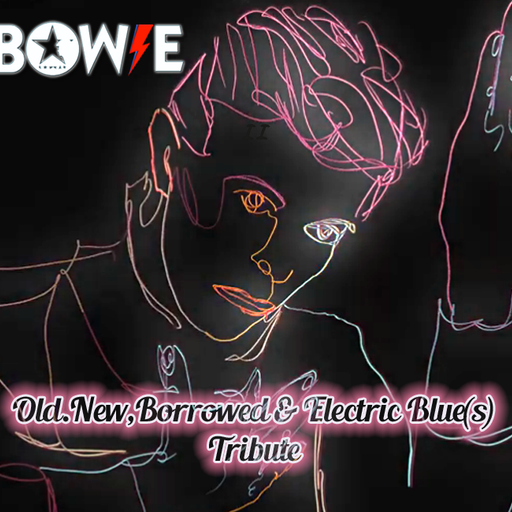 Bowie Old New Borrowed & Blue(S) Tribute