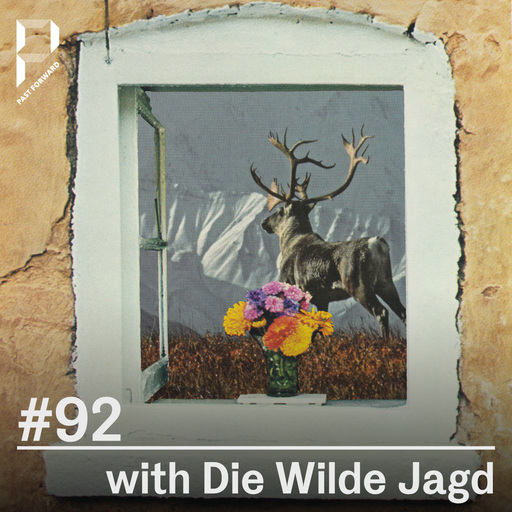 Past Forward #92 with Die Wilde Jagd 15.06.2024