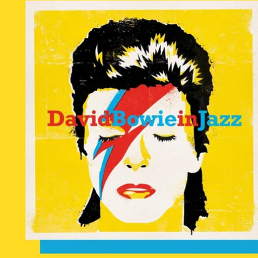 Bowie In Jazz - A Jazz Tribute To David Bowie By Various Artists