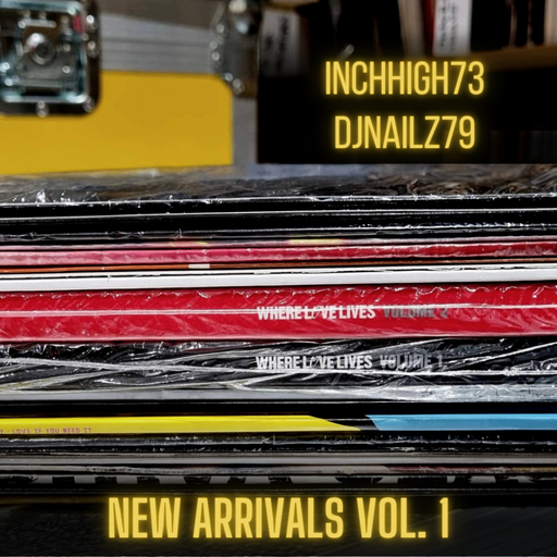 InchHigh73 and DJNailz79 present - New Arrivals