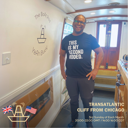 Cliff From Chicago | Transatlantic Series | The BoAt Pod | July 2023