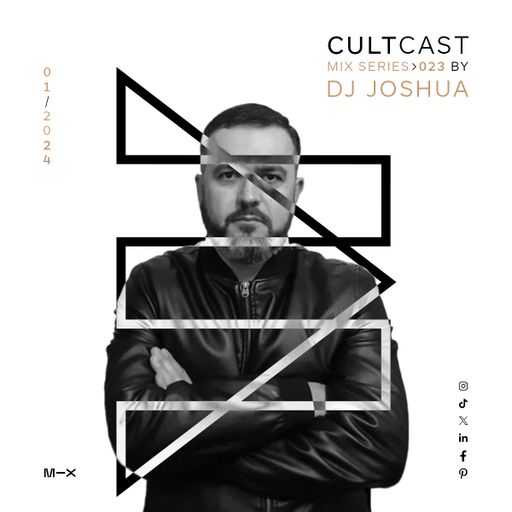 Cultcast Episode 023 mixed by DJ Joshua