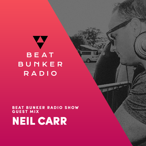 Soulful, Deep House Mix - Beat Bunker Radio Show with Neil Carr