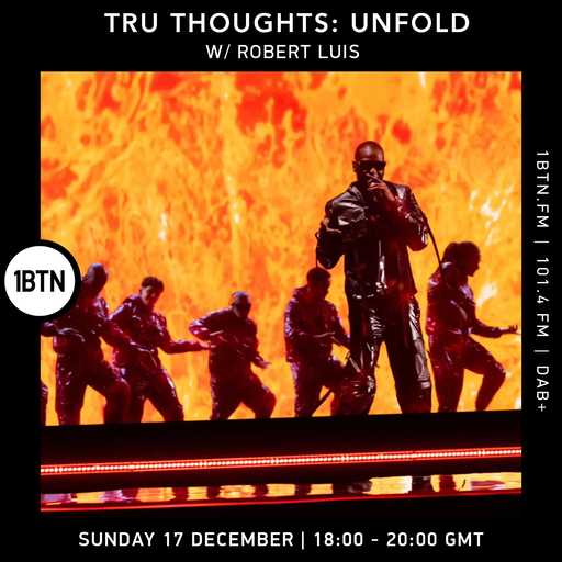 Tru Thoughts: Unfold w/ Robert Luis - 17.12.23