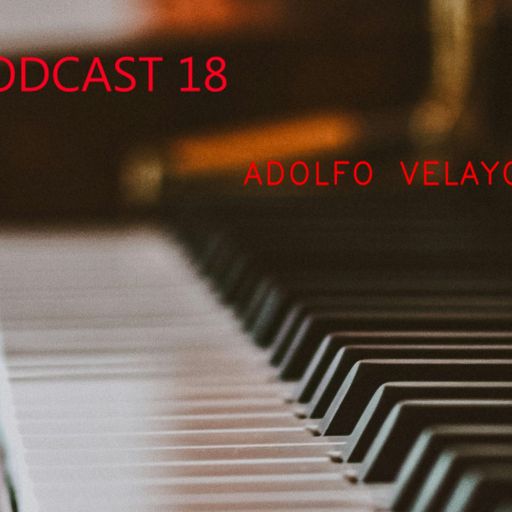 Adolfo Velayos	-	Podcast 18