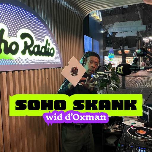 Soho Skank wid d'Oxman (11/03/2026)