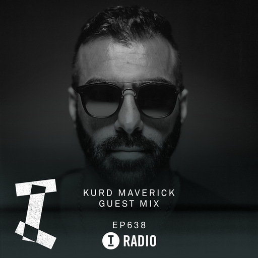 Toolroom Radio EP638 - Kurd Maverick Guest Mix