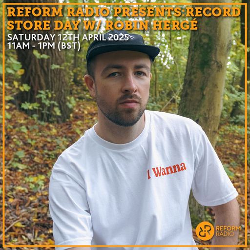 Reform Radio Presents: Record Store Day w/ Robin Herge 12th April 2025