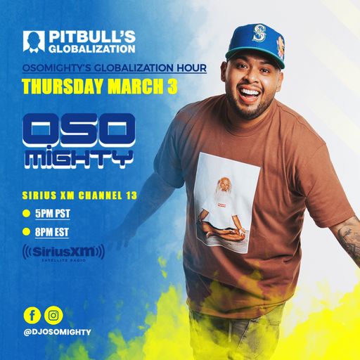 OSO ON PITBULL'S GLOBALIZATION 03.03.2022