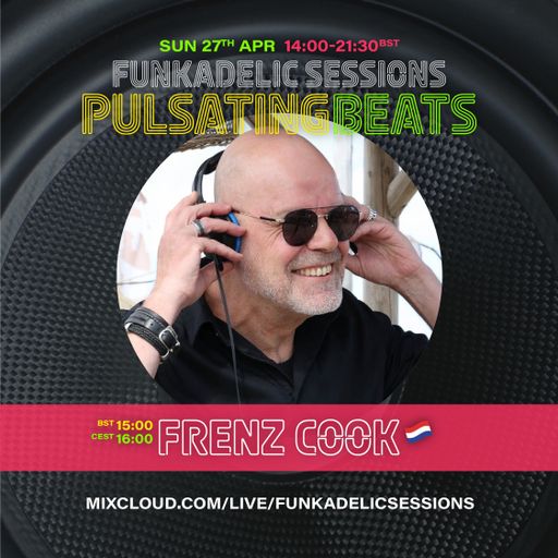 Frenz Cook - Funkadelic Sessions | PULSATING BEATS - 27-APR-2025