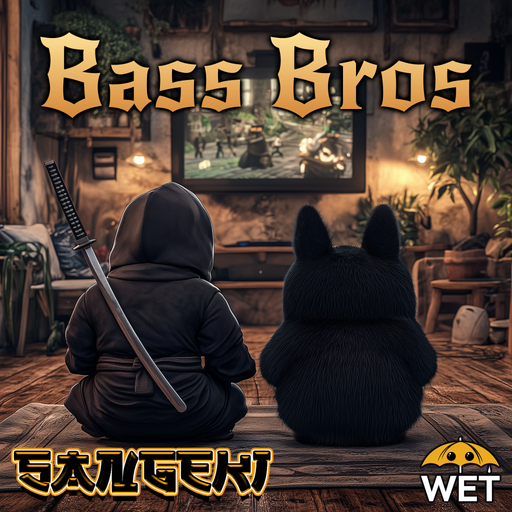 SANGEKI x Wet - Bass Bros