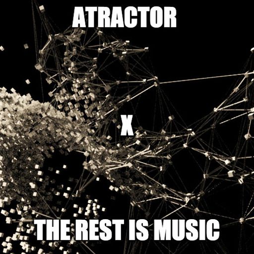 The Rest Is Music X Atractor w/ Alejandro Villegas and Nico Daleman 04.10.212021