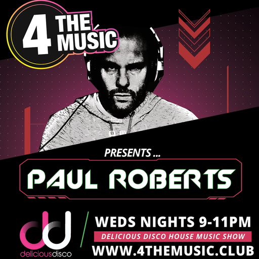 Paul Roberts - 4 The Music Exclusive - Delicious Disco House Music Show - 19th Jan 2022