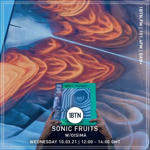 Sonic Fruits with Oisima - 10.03.2021
