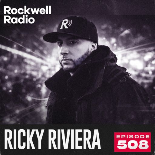 ROCKWELL RADIO - RICKY RIVIERA - FEB 2026 (EP. 508)