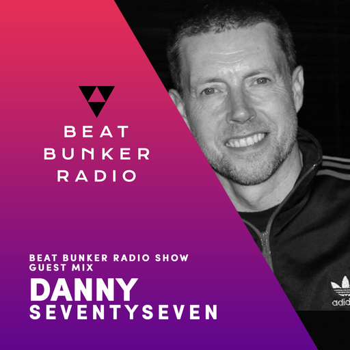 Soulful, Deep House Mix - Beat Bunker Radio Show with Danny Seventy Seven