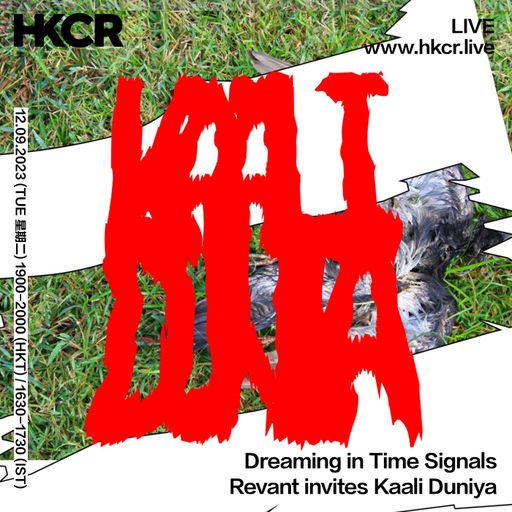 Dreaming in Time Signals Revant invites Kaali Duniya - 12/09/2023