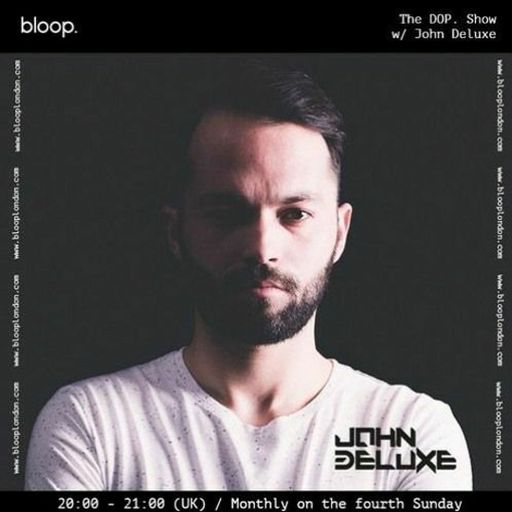 The DOP. Show w/ John Deluxe - 26.01.25