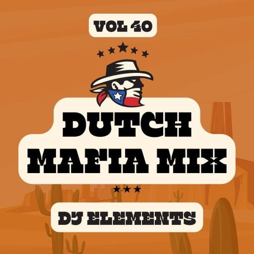DUTCH MAFIA MIX VOL 40
