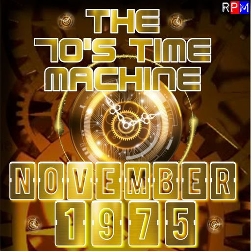 THE 70'S TIME MACHINE - NOVEMBER 1975