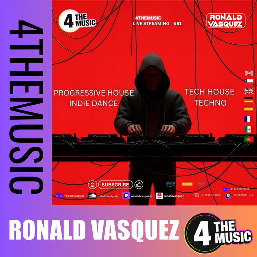 Ronald Vasquez on 4TheMusic - PROGRESSIVE HOUSE - INDIE DANCE - TECH HOUSE - TECHNO - SHOW 81 #music