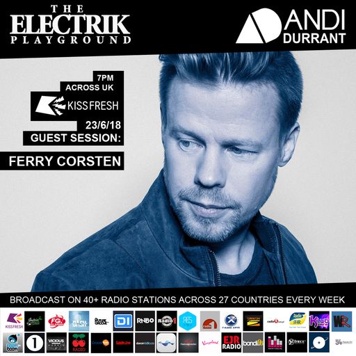 Electrik Playground 23/6/18 inc. Ferry Corsten Guest Session