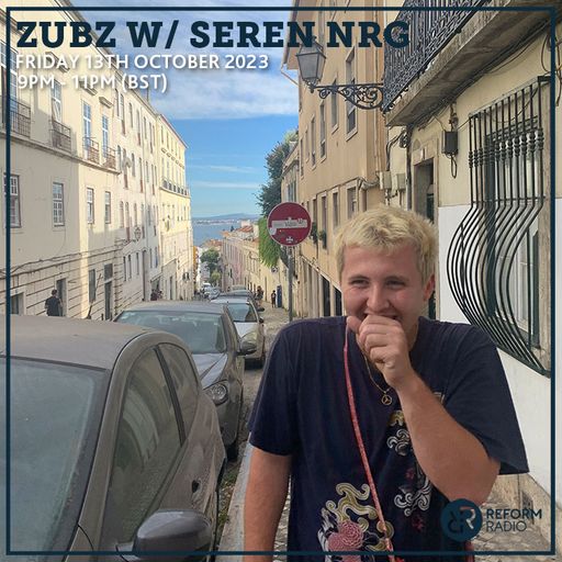 Zubz w/ Seren NRG 13th October 2023