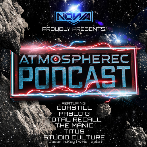 The Atmospherec Podcast featuring Coastill, Pablo G, Total Recall, The Manic, Titus & Studio Culture