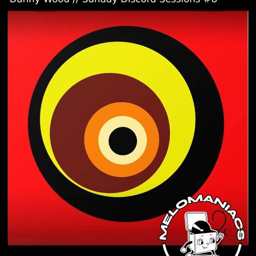 Danny Wood // Sunday Discord Sessions #8 // 29.06.25 // Melomaniacs Live