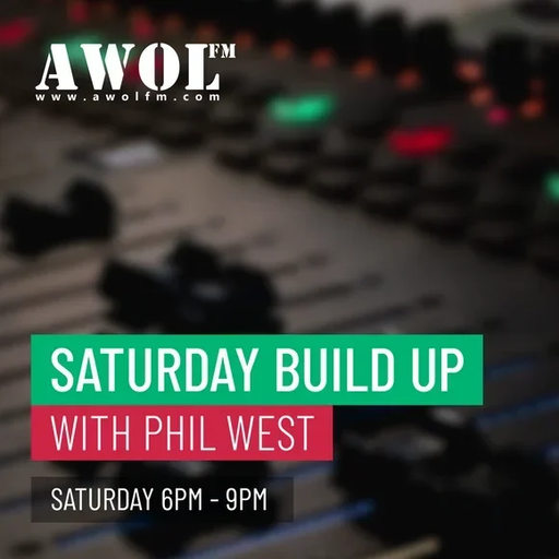 Phil West - Saturday Buildup (SOUNDTRACK/No talk - full show on YouTube) 7th February 2026 (Ep 23)