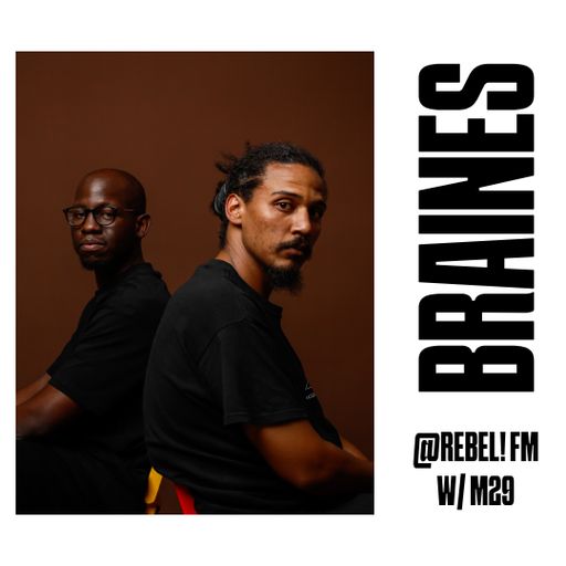 REBEL! FM w/ MTWOTISA invites Braines 21.05.2025