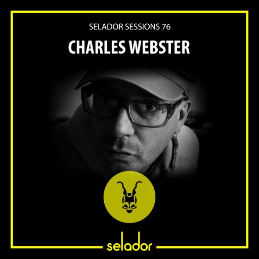 Selador Sessions 76 | Charles Webster