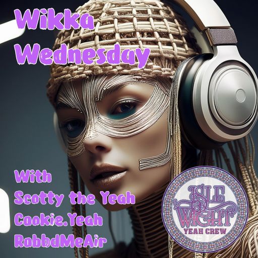 Wikka Wednesday with Scotty the Yeah, Cookie.Yeah & RobbdMeAir
