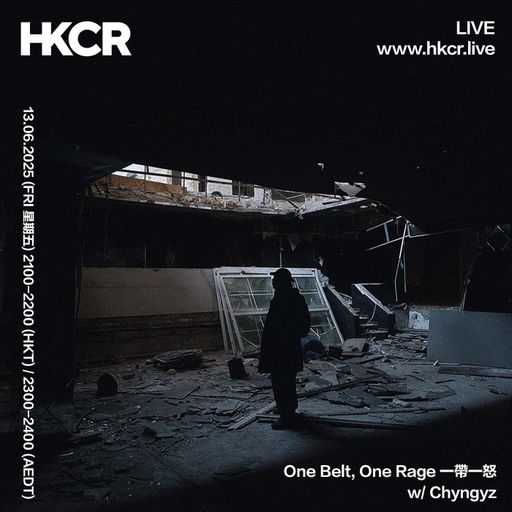 One Belt, One Rage 一帶一怒 w/ Chyngyzx - 13/06/2025