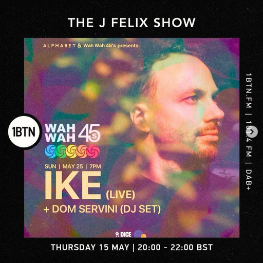 The J-Felix Show - 15.05.25