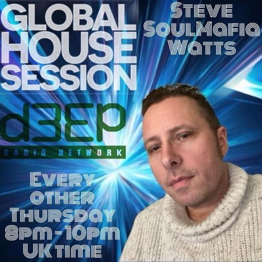 Stevie SoulMafia Watts - Global House Session (29/02/24)