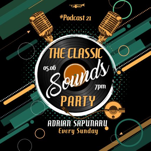 Adrian Sapunaru - The Classic Sounds @ Podcast 21