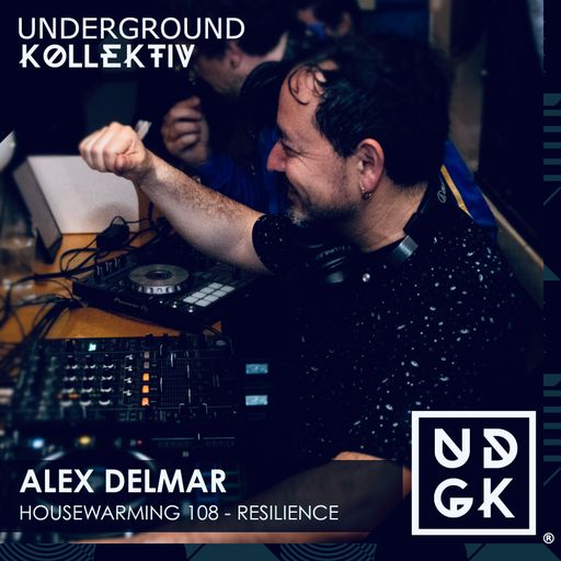 Alex Delmar - Housewarming 108 - Resilience (UDGK: 11/11/24)