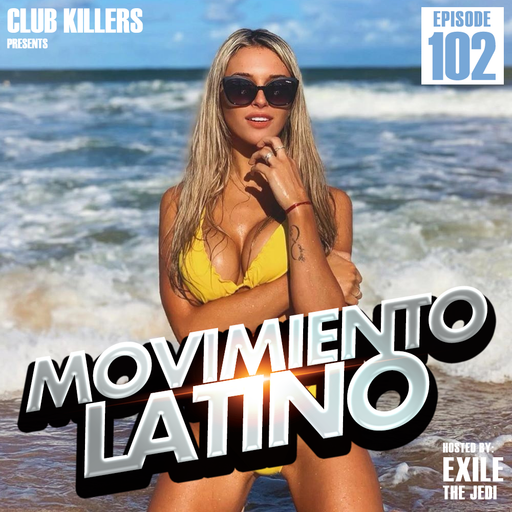 Movimiento Latino #102 - DJ Exile (Reggaeton Mix)
