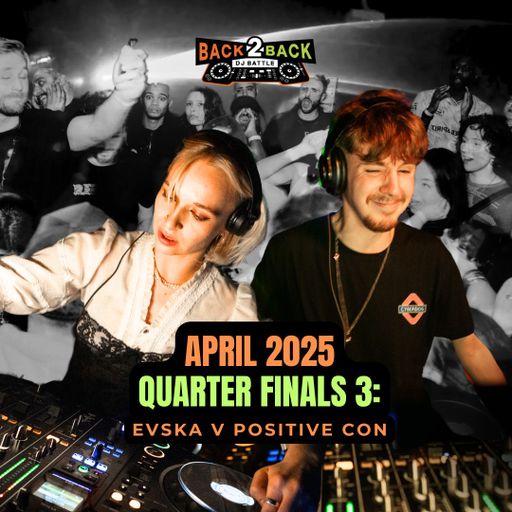 APR BATTLE 2025 B2B DJ Battle [Quarter Finals 3] - Evska & Positive Con