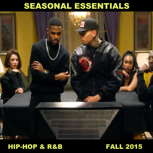 Seasonal Essentials: Hip Hop & R&B - 2015 Pt 4: Fall