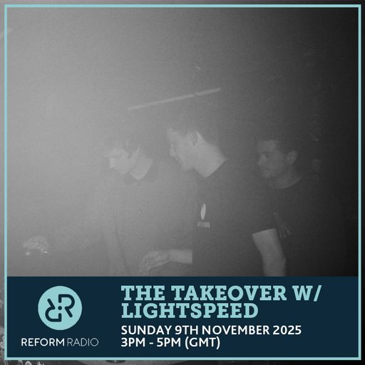 The Takeover w/ LIGHTSPEED 9th November 2025