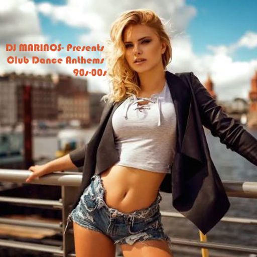 DJ MARINOS- Presents Club Dance Anthems 90s-00s