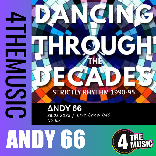 Andy 66 on 4TheMusic - Show 049 - 28/09/2025 - Dancing Through The Decades - Strictly Rhythm 1990-95